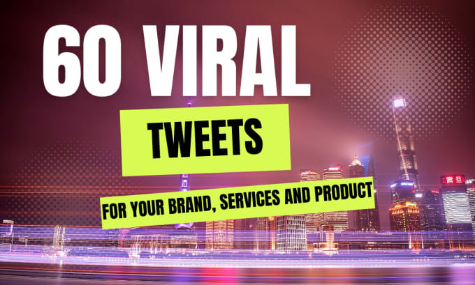 Gig Preview - Write 60 viral tweets to promote your brand or services