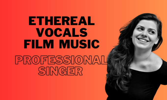 Gig Preview - Sing your ethereal and film vocals