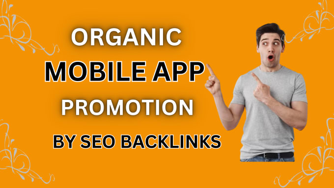 Gig Preview - Do mobile app promotion for your app using seo backlinks