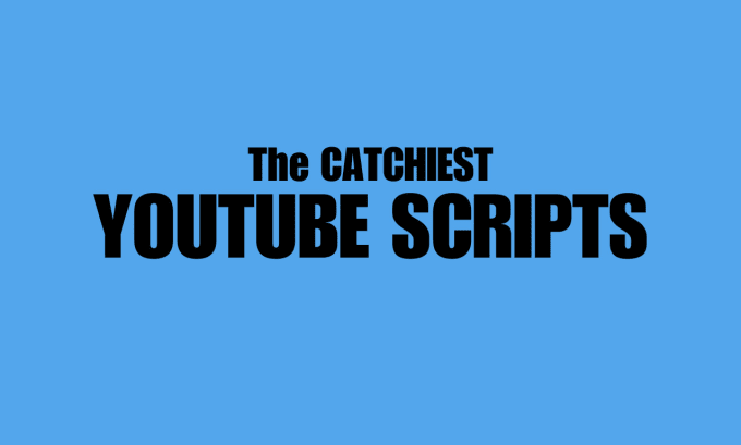 Gig Preview - Write the catchiest celebrity youtube script