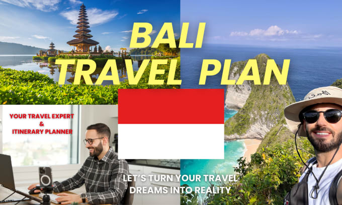 Gig Preview - Create a customized travel plan for bali