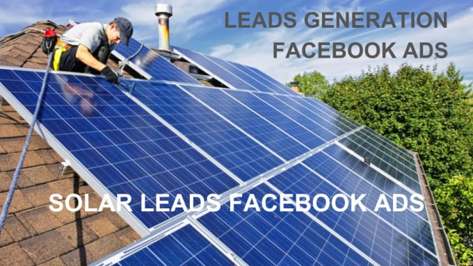 Gig Preview - Generate solar leads, solar  facebook ads