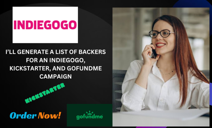 Gig Preview - Generate a list of backers for an indiegogo kickstarter and  gofundme campaign