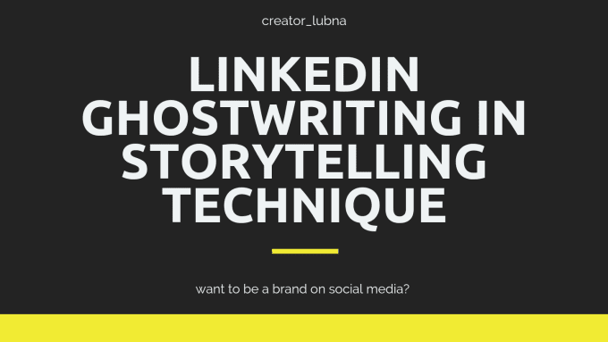 Gig Preview - Do linkedin ghostwriting, storytelling for your personal branding