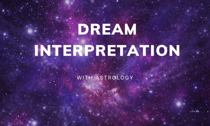 Gig Preview - Interpret your dreams using astrology