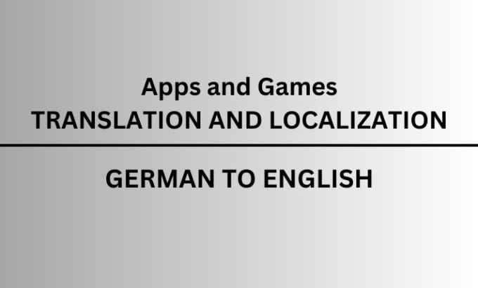 Gig Preview - Localize or translate your apps and games from german to english