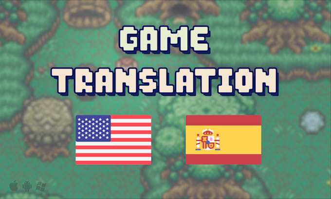 Gig Preview - Translate your english game to spanish or vice versa