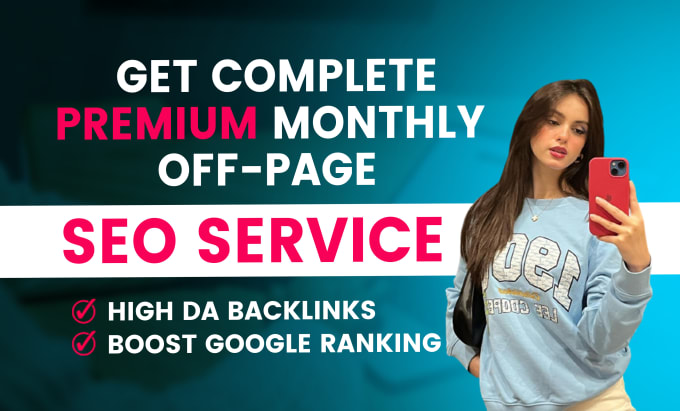 Gig Preview - Do monthly complete off page SEO service by high authority dofollow backlinks