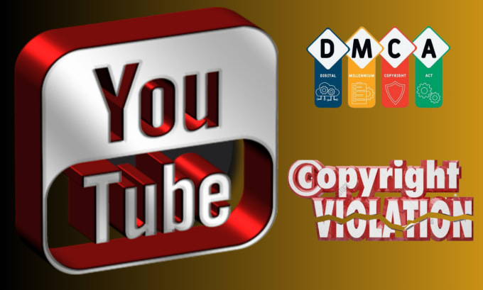 Gig Preview - Remove infringing videos from youtube under dmca