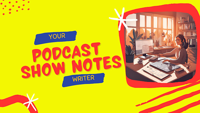 Gig Preview - Listen and write podcast show notes in a day