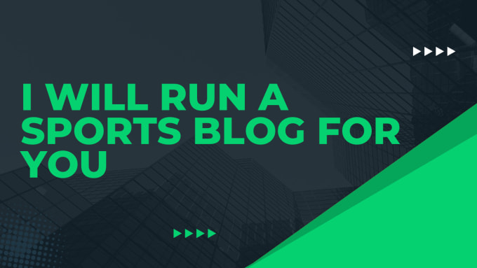 Gig Preview - Run a sports writing blog for you