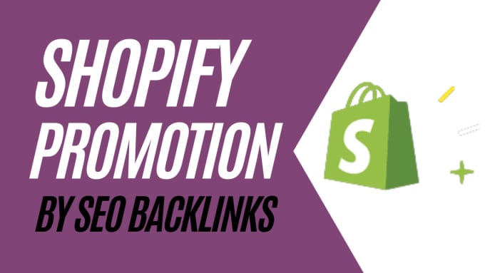 Gig Preview - Do shopify promotion build effective SEO backlinks