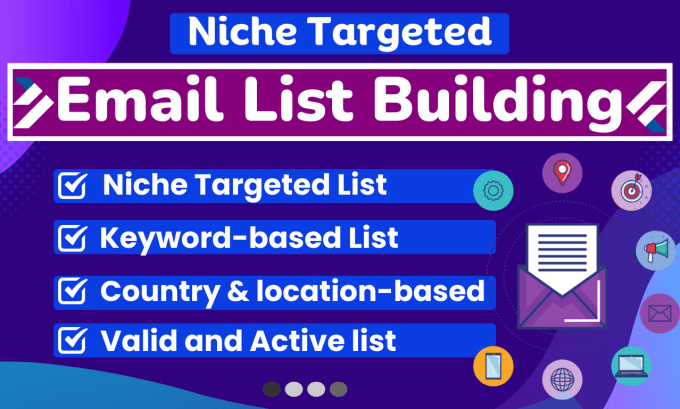 Gig Preview - Do niche targeted email list building for email marketing