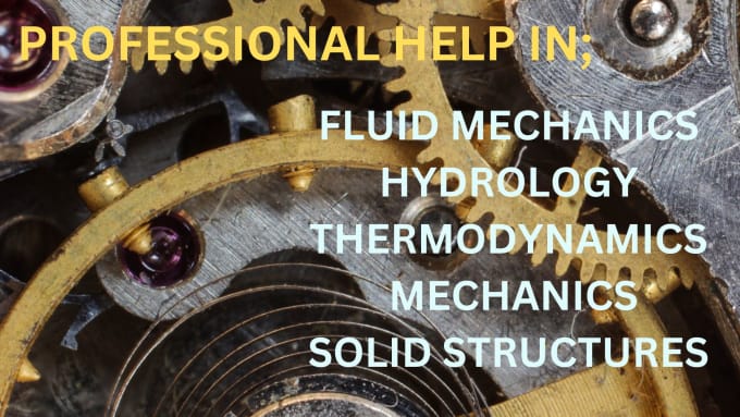 Gig Preview - Do fluid mechanics, hydrology, thermodynamics, mechanics, solid structures tasks