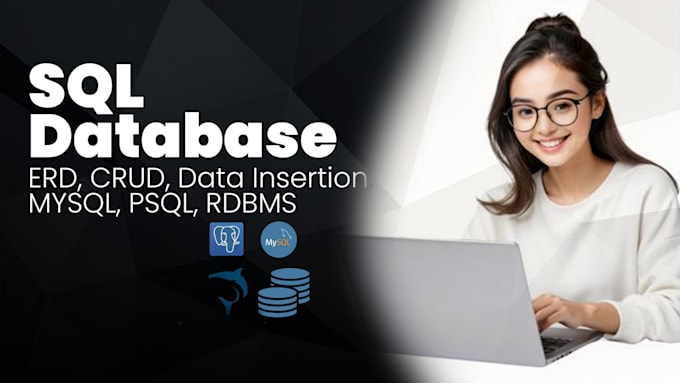 Gig Preview - Do database design, sql, erd for sql server and mysql, psql