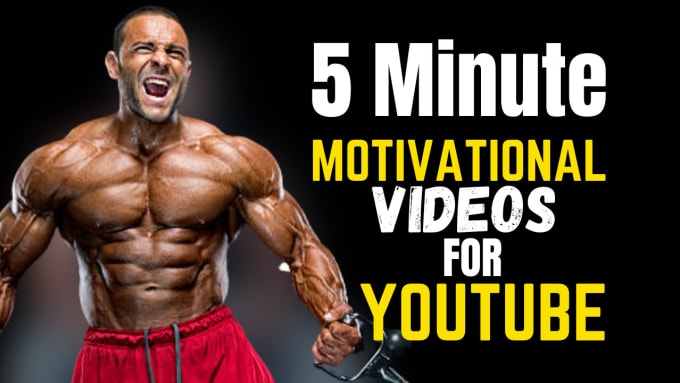 Gig Preview - Create 5 minutes motivational video for youtube