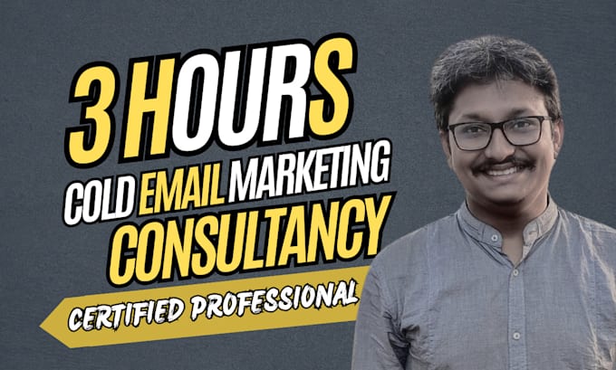 Gig Preview - Give 3 hours of cold email marketing consultation