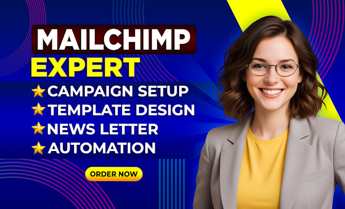 Gig Preview - Be your mailchimp email campaign setup, template, and newsletter design expert