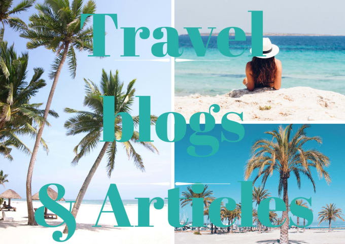 Gig Preview - Write beautiful travel articles and blogs