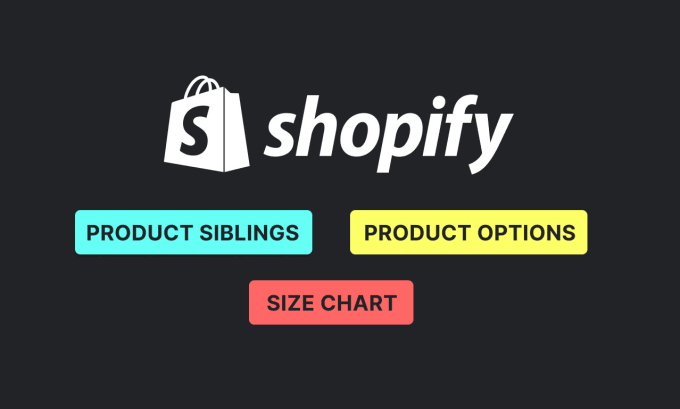 Gig Preview - Setup product siblings, product options, size chart to your shopify theme