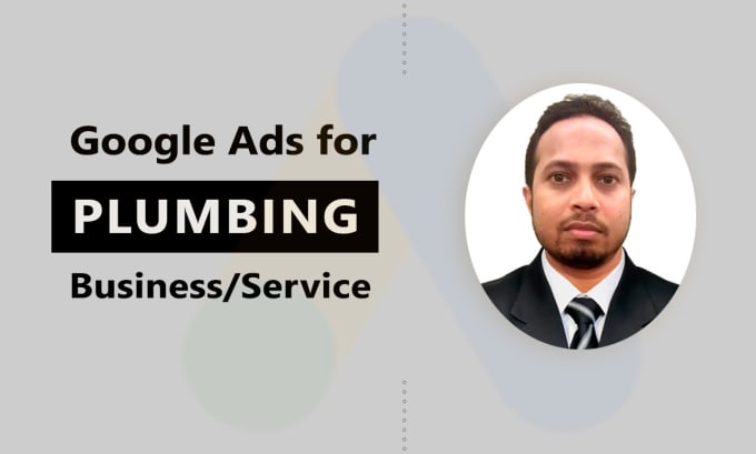 Gig Preview - Do google ads to get more leads calls for plumbing service