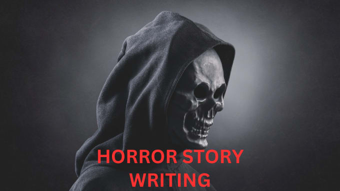 Gig Preview - Be horror story writer, scary story, horror story, ghostwriter, story writing