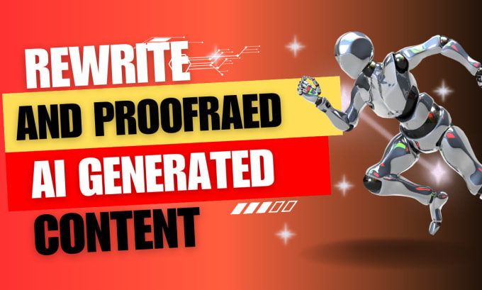 Gig Preview - Rewrite and proofread your ai generated content