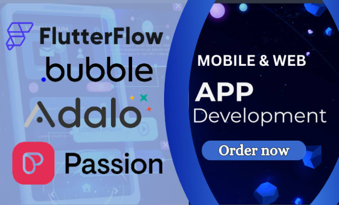 Gig Preview - Design mobile and web app on bubble, flutterflow, passion io and adalo