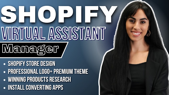 Bestseller - be your shopify virtual assistant, shopify manager, shopify store dropshipping