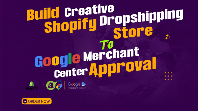 Gig Preview - Build shopify store to get google merchant center approved, fix gmc