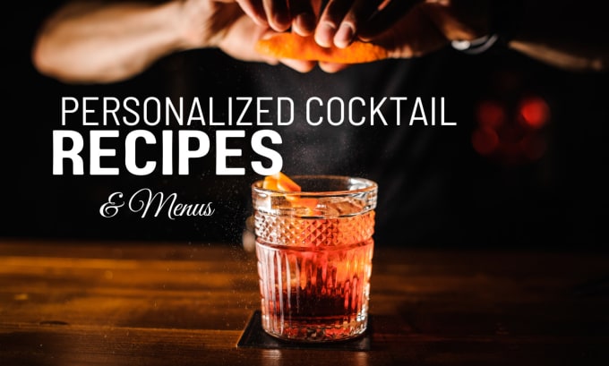 Gig Preview - Create delightful cocktail recipes