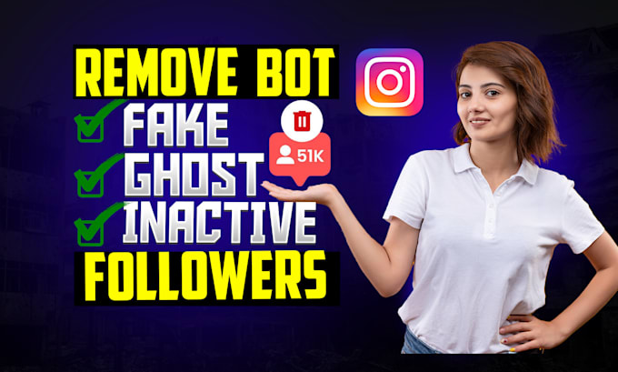 Gig Preview - Identify and clean up instagram bot followers and remove manually