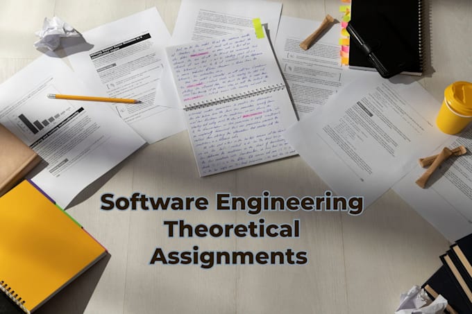 Gig Preview - Create software engineering theoretic subjects assignment