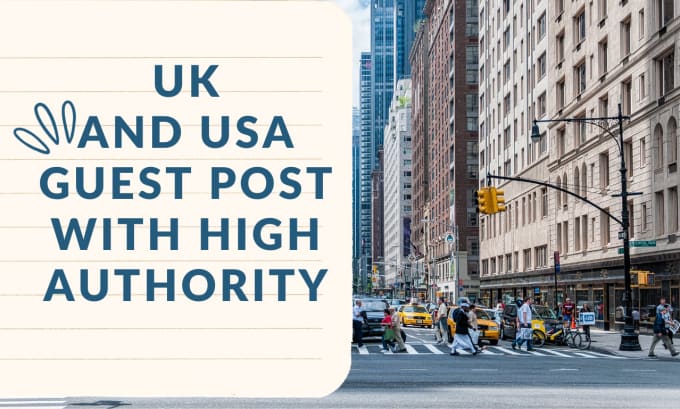 Gig Preview - Publish USA and UK guest post with high authority backlinks