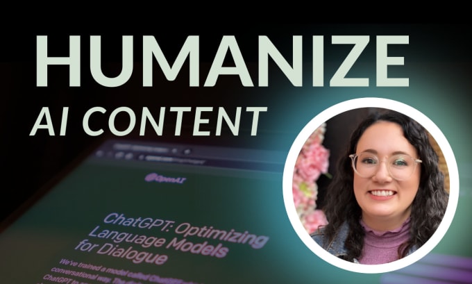 Gig Preview - Enhance and humanize your ai chatgpt content