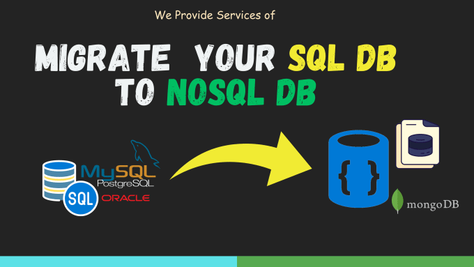 Gig Preview - Do sql to nosql database migration service