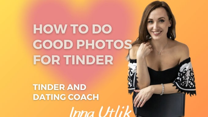 Gig Preview - Help to do great photos for tinder