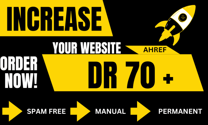 Gig Preview - Increase domain rating, ahref DR 70 plus with permanent