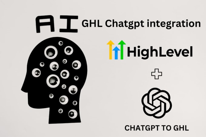 Gig Preview - Integrate your gohighlevel with chatgpt, open ai