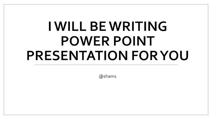 Gig Preview - Write powerpoint presentation for you