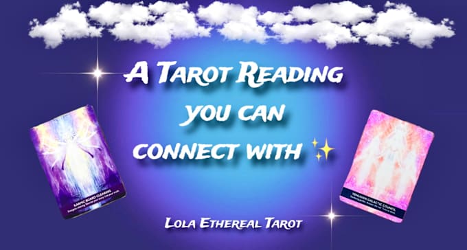 Gig Preview - Give you a tarot reading you can connect with