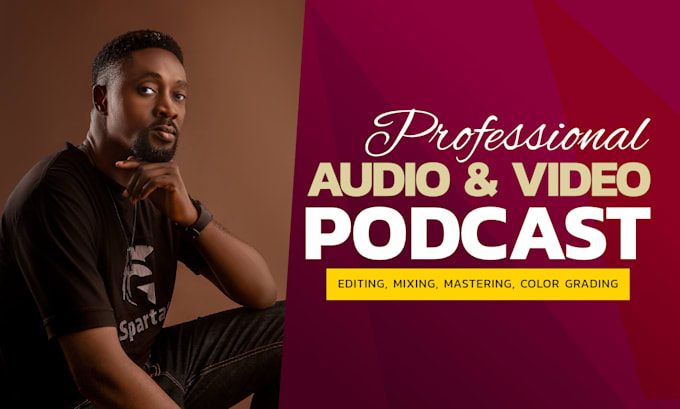 Gig Preview - Professionally edit your audio or video podcast