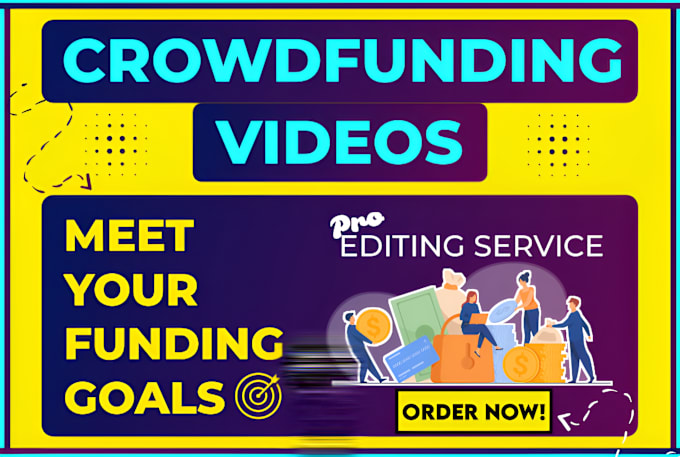 Gig Preview - Create a crowdfunding or fundraising video for your campaign