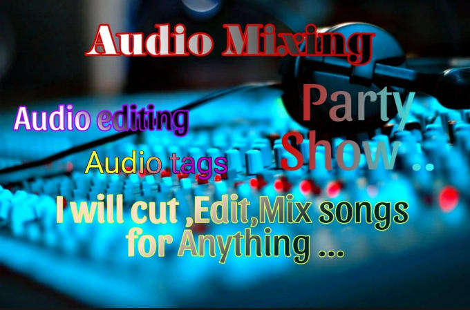 Gig Preview - Cut,edit,mix,tags songs for your party, dance