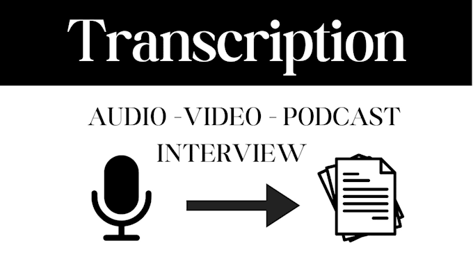 Gig Preview - Do transcription service for meetings, interviews, lectures