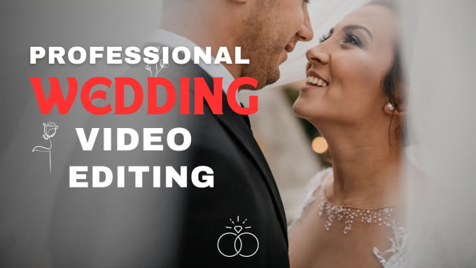 Gig Preview - Edit professional eye catching wedding video