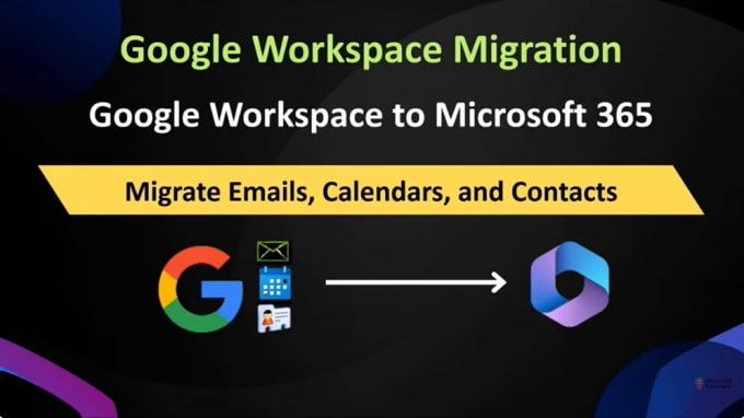 Gig Preview - Do migrate your email from google workspace to microsoft 365