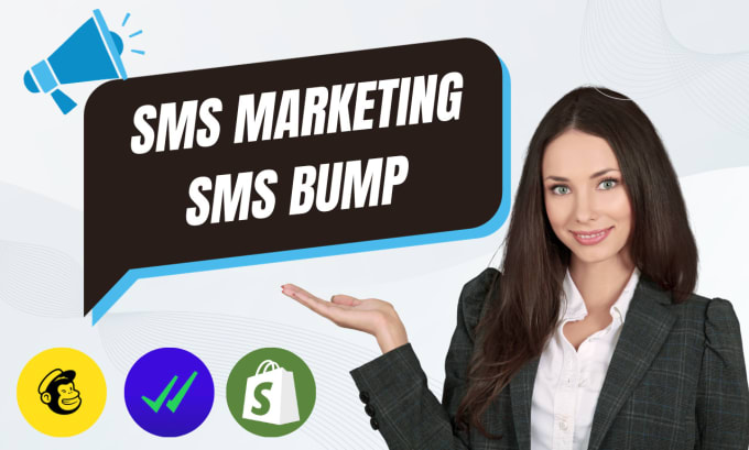 Gig Preview - Do SMS marketing via klaviyo omnisend mailchimp getresponse smsbump shopify zoho