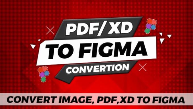 Gig Preview - Convert anything to figma, img to figma and ai to figma