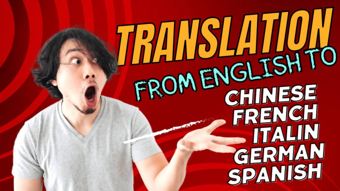 Gig Preview - Translate to italian, german, spanish  french and chinese